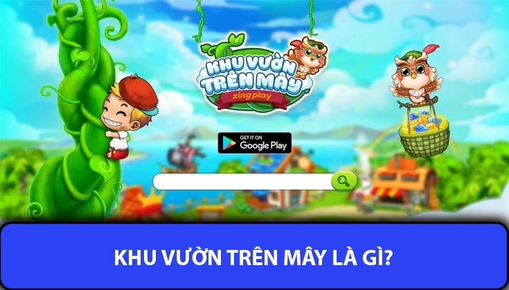 Khu Vườn Trên Mây Là Gì?