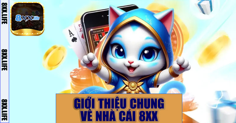 Giới thiệu chung về nhà cái 8XX