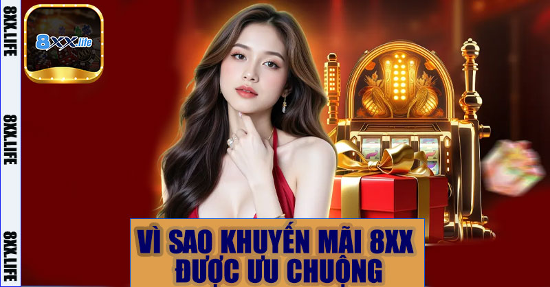 Vì sao khuyến mãi 8XX được ưu chuộng