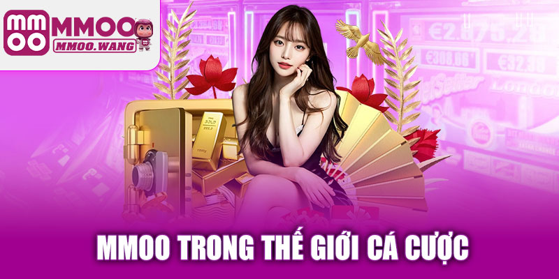 MMOO là ai trong thế giới giải trí trực tuyến?